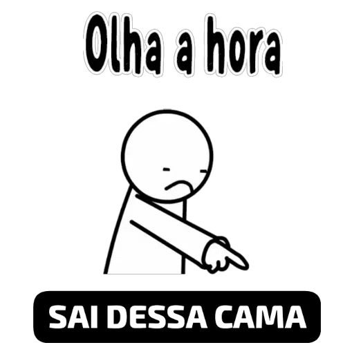 Figurinha: Acorda, preguiçoso!