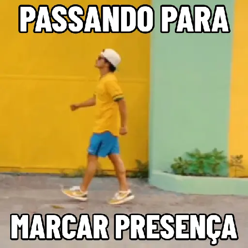 Figurinha: Passando Para Marcar Presença