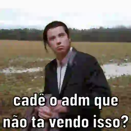 Figurinha: Cadê o adm?