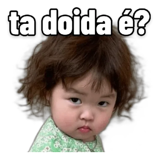 Figurinha: Ta doida é?