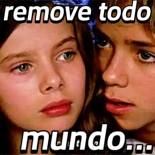 Figurinha: remove tudo mundo...