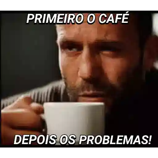 Figurinha: Primeiro o café, depois os problemas