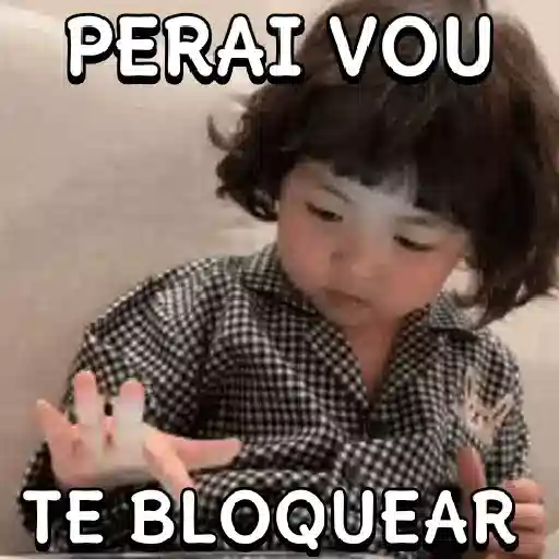 Figurinha: Esperai, vou te bloquear!