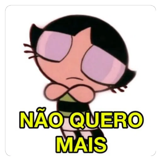 Figurinha: Não Quero Mais