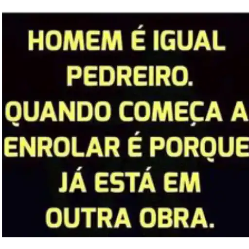 Figurinha: Homem é igual pedreiro