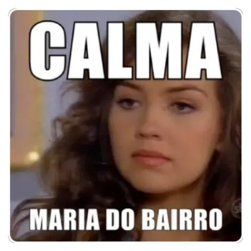 Figurinha: Calma, Maria do Bairro