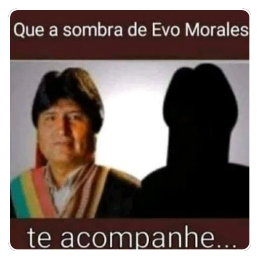 Figurinha: Sombra de Evo Morales