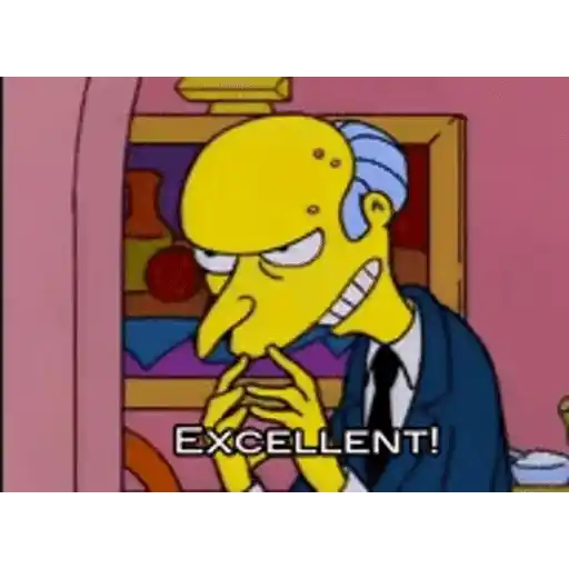 Figurinha: Sr. Burns diz Excelente