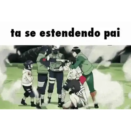 Figurinha: Ta se estendendo pai