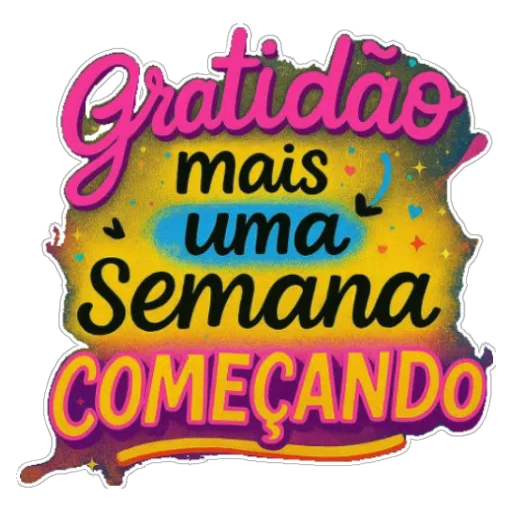 Figurinha: Gratidão, mais uma semana começando