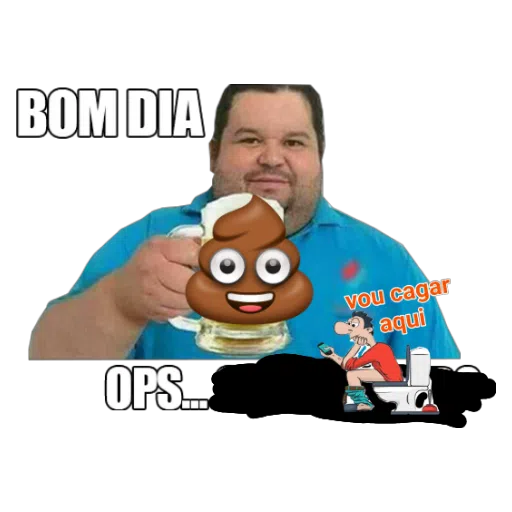 Figurinha: Bom dia, ops vou cagar aqui
