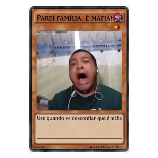Figurinha: Parei Família, É Máfia!